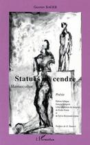 Couverture du livre « Statues de cendre - hamuszobor - poesie » de Bager Guztav aux éditions Editions L'harmattan