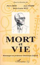 Couverture du livre « Mort et vie (Hommage au professeur D. Zahan) » de Pierre Erny et Volker Stamm aux éditions Editions L'harmattan