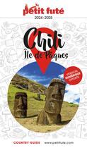 Couverture du livre « Guide chili - iles de paques 2024 petit fute » de Collectif Petit Fute aux éditions Le Petit Fute