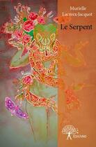 Couverture du livre « Le serpent » de Murielle Lacroix-Jacquot aux éditions Edilivre