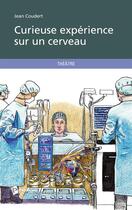Couverture du livre « Curieuse expérience sur un cerveau » de Jean Coudert aux éditions Publibook