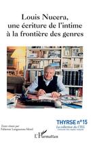Couverture du livre « Louis Nucera, une écriture de l'intime à la frontière des genres » de Langoureau-Morel F. aux éditions L'harmattan