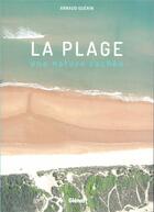 Couverture du livre « La plage, une nature cachée » de Arnaud Guerin aux éditions Glenat
