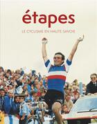 Couverture du livre « Étapes : le cyclisme en Haute-Savoie » de Laurent Belluard aux éditions Glenat