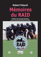 Couverture du livre « Mémoires du Raid » de Robert Paturel aux éditions Dualpha