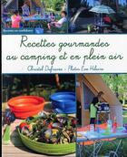 Couverture du livre « Recettes gourmandes au camping et en plein air » de Christel Dufrasne aux éditions Gramond Ritter