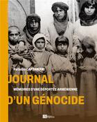 Couverture du livre « Journal d'un génocide : Mémoires d'une déportée arménienne » de Pailadzo Captanian aux éditions Ampelos