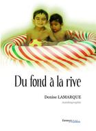 Couverture du livre « Du fond à la rive » de Denise Lamarque aux éditions Melibee