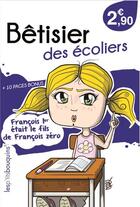 Couverture du livre « Betisier des ecoliers » de P'Tits Bouquins Les aux éditions Les P'tits Bouquins