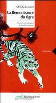 Couverture du livre « La remontrance du tigre ; histoires excentriques du Pavillon de jade » de Ji-Won Park aux éditions Decrescenzo