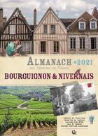 Couverture du livre « Almanach bourguignon & nivernais (édition 2021) » de Ramsay aux éditions Creations Du Pelican