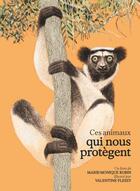 Couverture du livre « Ces animaux qui nous protègent » de Marie-Monique Robin et Valentine Plessy aux éditions Rue De L'echiquier