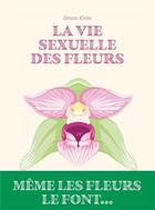 Couverture du livre « La vie sexuelle des fleurs » de Simon Klein aux éditions Epa