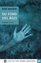 Couverture du livre « Du fond des âges » de Rene Manzor aux éditions Voir De Pres