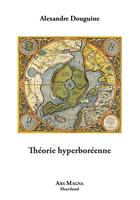 Couverture du livre « Theorie hyperboreenne » de Alexandre Douguine aux éditions Ars Magna