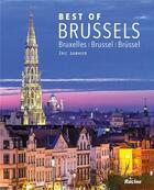 Couverture du livre « Best of Brussels ; Bruxelles - Brussel - Brussel » de Eric Danhier aux éditions Editions Racine