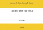 Couverture du livre « Pauline et la fee bleue » de Laurence De Bazin & aux éditions Edilivre