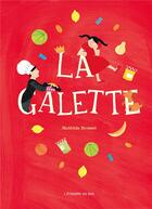 Couverture du livre « La galette » de Mathilde Brosset aux éditions L'etagere Du Bas