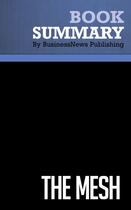 Couverture du livre « Summary: The Mesh (review and analysis of Gansky's Book) » de Businessnews Publish aux éditions Business Book Summaries