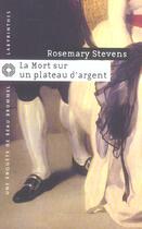 Couverture du livre « La mort sur un plateau d'argent » de Rosemary Stevens aux éditions Editions Du Masque