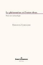 Couverture du livre « L'entre-deux ; pour une métaxologie » de Emmanuel Gabellieri aux éditions Hermann