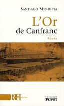 Couverture du livre « L'Or de Canfranc » de Santiago Mendieta aux éditions Privat