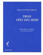 Couverture du livre « Les trois fées des mers » de Karr/Souvestre/Redon aux éditions Corti