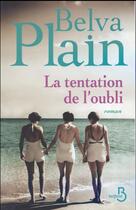 Couverture du livre « La tentation de l'oubli » de Belva Plain aux éditions Belfond