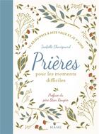 Couverture du livre « Prières pour les moments difficiles ; tu as du prix à mes yeux et je t'aime » de Isabelle Chevignard aux éditions Mame