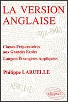 Couverture du livre « Version anglaise (la) » de Philippe Laruelle aux éditions Ellipses