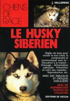Couverture du livre « Le husky siberien » de J Vallerino aux éditions De Vecchi