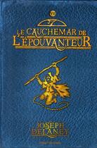 Couverture du livre « L'épouvanteur Tome 7 : le cauchemar de l'épouvanteur » de Joseph Delaney aux éditions Bayard Jeunesse