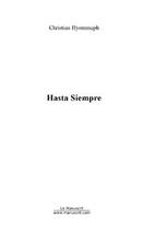 Couverture du livre « Hasta siempre » de Christian Hyommeph aux éditions Le Manuscrit