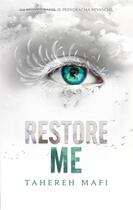 Couverture du livre « Insaisissable Tome 4 : Restore me » de Tahereh Mafi aux éditions Michel Lafon