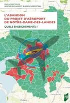 Couverture du livre « L'abandon du projet d'aéroport de Notre-Dame-des-Landes » de Agathe Van Lang et Blanche Lormeteau aux éditions Pu De Rennes