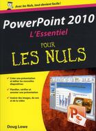 Couverture du livre « Powerpoint 2010 ; l'essentiel pour les nuls » de Doug Lowe aux éditions First Interactive