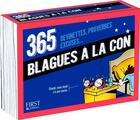 Couverture du livre « 365 blagues à la con ; devinettes, proverbes, excuses... » de Stephane Martinez aux éditions First