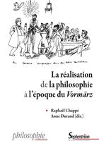 Couverture du livre « La réalisation de la philosophie à l'époque du Vormärz » de Chappe/Durand aux éditions Pu Du Septentrion