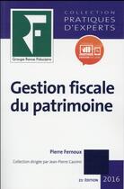 Couverture du livre « Gestion fiscale du patrimoine (édition 2016) » de Pierre Fernoux aux éditions Revue Fiduciaire