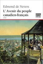 Couverture du livre « L'avenir du peuple canadien-francais » de Nevers Edmond De aux éditions Editions Boreal