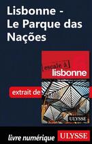 Couverture du livre « Lisbonne ; le Parque das Nações » de  aux éditions Ulysse