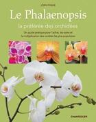 Couverture du livre « Le phalaenopsis ; la préférée des orchidées » de Jorn Prinske aux éditions Chantecler