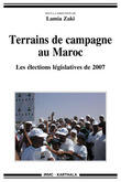 Couverture du livre « Terrains de campagne au Maroc ; les élections législatives de 2007 » de Zaki Lamia/Coll aux éditions Karthala