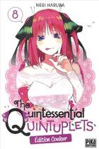 Couverture du livre « The Quintessential Quintuplets Tome 8 » de Negi Haruba aux éditions Pika