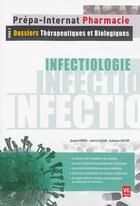 Couverture du livre « Prépa-internat pharmacie infectiologie ; dossiers thérapeutiques et biologiques t.2 » de Q Vermee aux éditions Vernazobres Grego