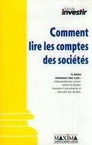 Couverture du livre « Comment lire les comptes des sociétés (7e édition) » de Jacques Gervais aux éditions Maxima