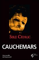 Couverture du livre « Cauchemars » de Cedric Sire aux éditions Pre Aux Clercs