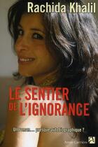 Couverture du livre « Le sentier de l'ignorance » de R Khalil aux éditions Anne Carriere