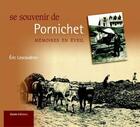 Couverture du livre « Se souvenir de Pornichet ; mémoires en éveil » de Eric Lescaudron aux éditions Geste