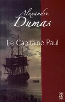 Couverture du livre « Le capitaine paul » de Alexandre Dumas aux éditions Alteredit